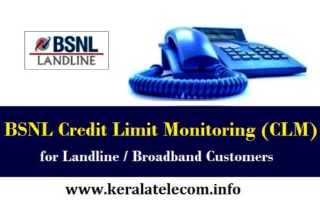 bsnl credit limit monitoring clm system landline broadband