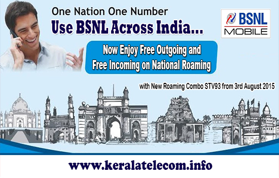 Enjoy Free Outgoing Calls in Roaming, BSNL Kerala Circle has announced the launch of New Roaming Offer - 'Combo STV 93' from 3rd August 2015