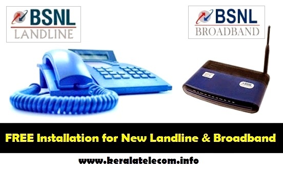 BSNL waives off 100 percent Installation charges for New Landline and Broadband Connections in Kerala Telecom Circle