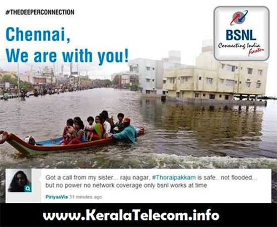 State owned BSNL - the only operator who provided uninterrupted telecom services during Chennal Flood; proved to be the most dependable operator in India