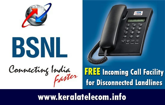 BSNL offers FREE Incoming Call facility to disconnected Landline & Broadband customers till 29th February 2016 on PAN India basis