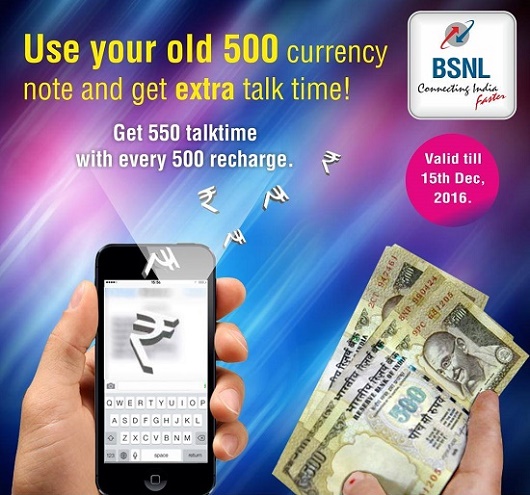 Demonetization: BSNL launched Extra Talk Time on Top up 500, Use old currency notes of Rs 500 to get 550 talk time