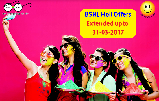 BSNL extended Holi Special Extra Talk Time & Extra Data Offers till 31st March 2017 in all the telecom circles