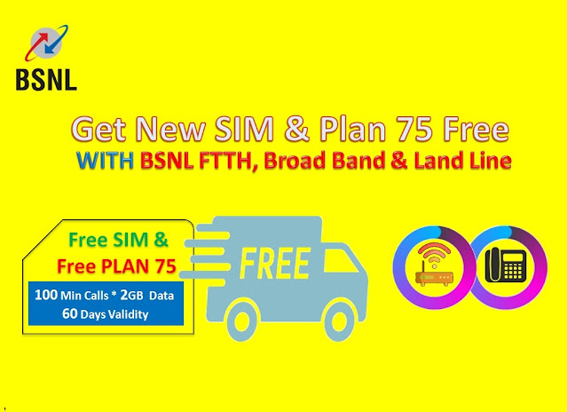 BSNL FREE 4G SIM with Plan Voucher  ₹75 to new Bharat Fiber (FTTH) or Broadband or Landline customers till 31st March 2021