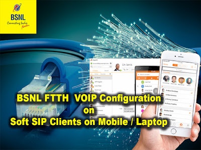 bsnl ftth voice voip configuration on sip client mobile laptop