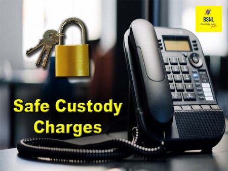 bsnl safe custody charges