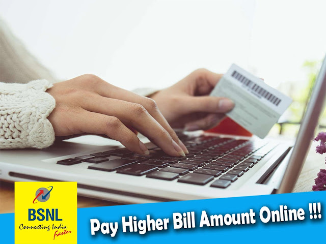 BSNL allows Bharat Fiber (FTTH), Broadband and Landline customers to make higher or advance payment via BSNL Online Payment Portal