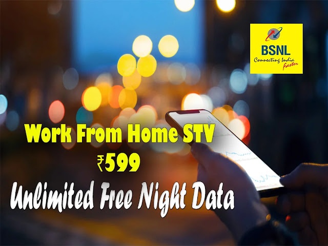BSNL Bakrid Offer 2021 : Enjoy unlimited free night data with BSNL Work From Home STV ₹599 from 21st July 2021 onwards