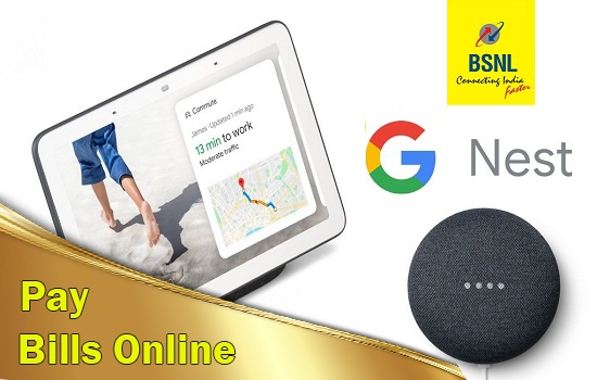 Pay BSNL Bills Online and get a chance to win Google Nest Mini absolutely FREE !